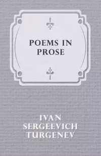 Poems in Prose - Ivan Turgenev