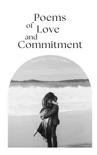 Poems of Love and Commitment - Marlen Vesiroos