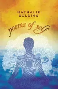 Poems of Self - Nathalie Golding