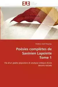 Poésies complètes de savinien lapointe tome 1 - THEURIAU-F