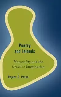 Poetry and Islands - Patke Rajeev S.