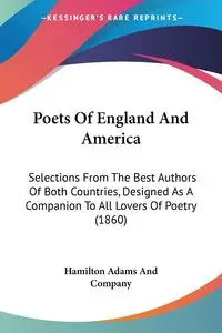 Poets Of England And America - Hamilton Adams And Company