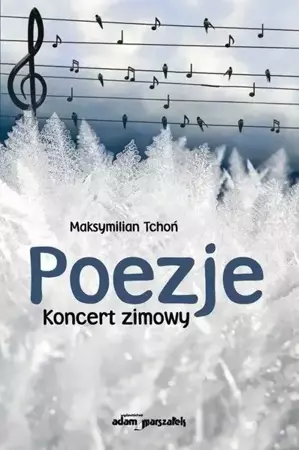 Poezje. Koncert zimowy - Maksymilian Tchoń
