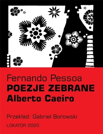 Poezje zebrane. Alberto Caeiro - Fernando Pessoa
