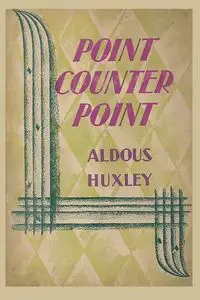 Point Counter Point - Huxley Aldous