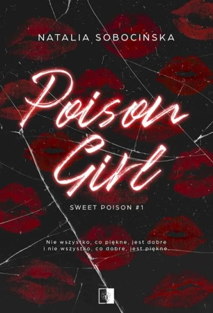 Poison Girl. Sweet Poison. Tom 1 - Natalia Sobocińska