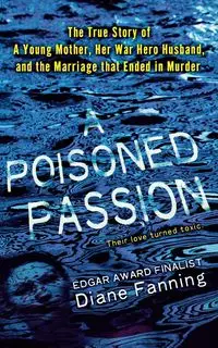 Poisoned Passion - Diane Fanning