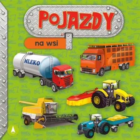 Pojazdy. Na wsi - Aleksandra Perkowska