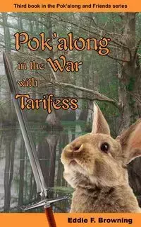 Pok'along in the War with Tarifess - Eddie F. Browning