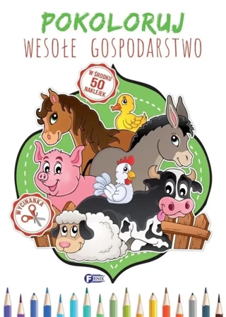 Pokoloruj Wesołe Gospodarstwo - praca zbiorowa