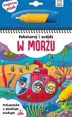 Pokoloruj i znajdź w morzu. Malowanka z pisakiem - praca zbiorowa