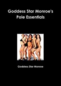 Pole Essentials - Star Monroe Goddess