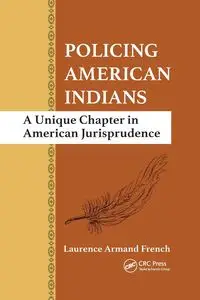 Policing American Indians - Laurence Armand French