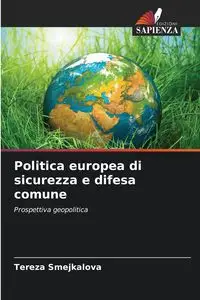 Politica europea di sicurezza e difesa comune - Smejkalová Tereza