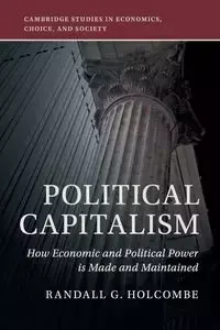 Political Capitalism - Randall G. Holcombe