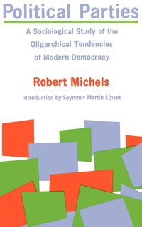 Political Parties - Robert Michels