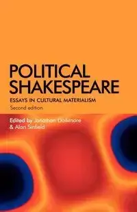 Political Shakespeare - Jonathan Dollimore