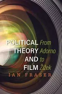 Political Theory and Film - Ian Fraser