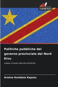 Politiche pubbliche del governo provinciale del Nord Kivu - Kambale Kaputu Arsène