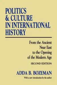 Politics and Culture in International History - Bozeman Adda B.