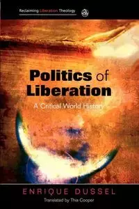 Politics of Liberation - Enrique Dussel