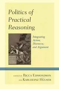 Politics of Practical Reasoning - Edmondson Ricca