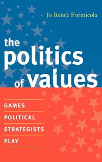 Politics of Values - Jo Renee Formicola