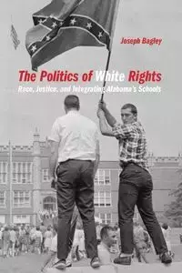 Politics of White Rights - Joseph Bagley