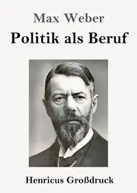 Politik als Beruf (Großdruck) - Max Weber