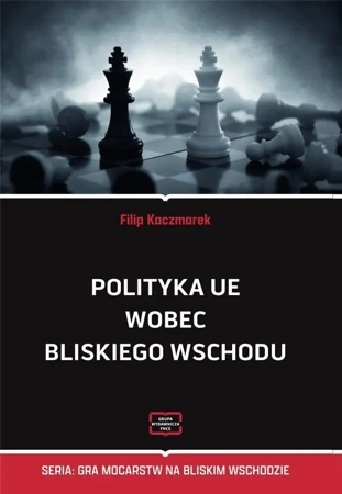 Polityka UE wobec Bliskiego Wschodu - Filip Kaczmarek