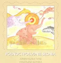 Północ i południe słonia - JOANNA KLARA TESKE, MAGDALENA SŁOMSKA