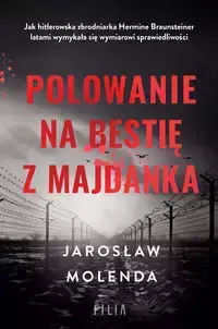 Polowanie na bestię z Majdanka - Jarosław Molenda