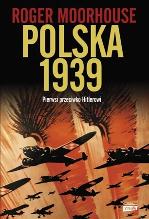 Polska 1939 w.2022 - Roger Moorhouse