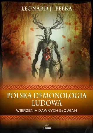 Polska demonologia ludowa w.2022 - Leonard J. Pełka