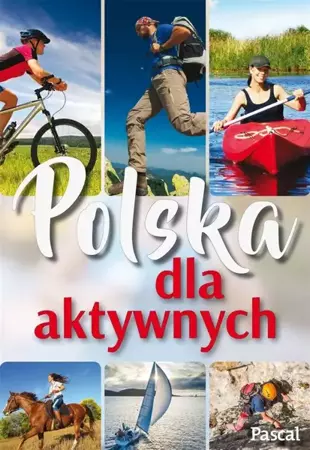 Polska dla aktywnych - Opracowanie zbiorowe