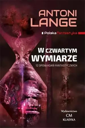 Polska fantastyka. W czwartym wymiarze - Antoni Lange