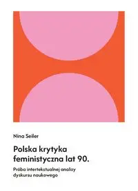 Polska krytyka feministyczna lat 90 - Nina Seiler