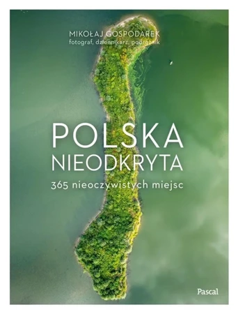 Polska nieodkryta - Mikołaj Gospodarek