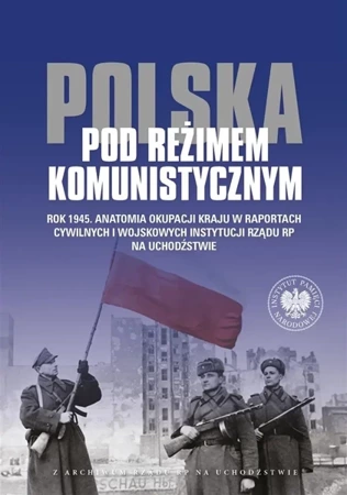 Polska pod reżimem komunistycznym - Jolanta Mysiakowska-Muszyńska, Wojciech J. Muszyń