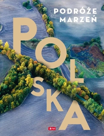 Polska podróże marzeń - Opracowanie zbiorowe