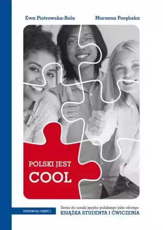 Polski jest Cool 2.1 Książka studenta + zeszyt ćwiczeń Poziom A2 Część 1 - Ewa Piotrowska-Rola, Marzena Porębska