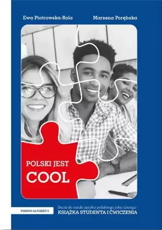 Polski jest Cool 2.2 Książka studenta + zeszyt ćwiczeń Poziom A2 Część 2 - Ewa Piotrowska-Rola, Marzena Porębska