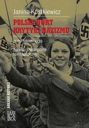 Polski nurt nazizmu przed rokiem1939 - Joanna Kostkiewicz