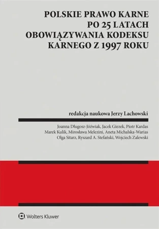 Polskie prawo karne po 25 latach obowiązywania KK - Jerzy Lachowski