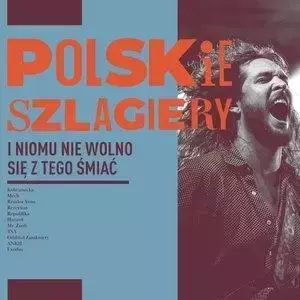 Polskie szlagiery: I nikomu nie wolno się... CD - praca zbiorowa