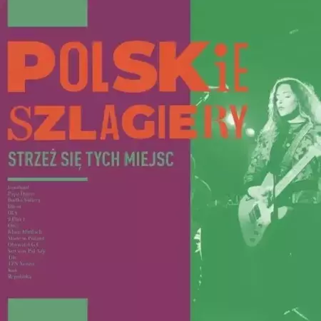 Polskie szlagiery: Strzeż się tych miejsc CD - praca zbiorowa