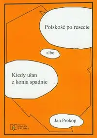 Polskość po resecie albo Kiedy ułan z konia spadnie - Jan Prokop