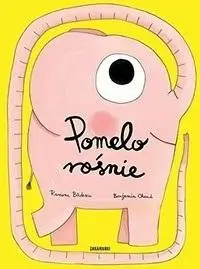 Pomelo rośnie - Ramona Badescu, Benjamin Chaud