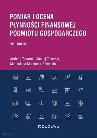 Pomiar i ocena płynności finansowej podmiotu gosp. - Andrzej Tokarski, Maciej Tokarski, Magdalena Mosi