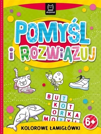 Pomyśl i rozwiązuj. Kolorowe łamigłówki - praca zbiorowa